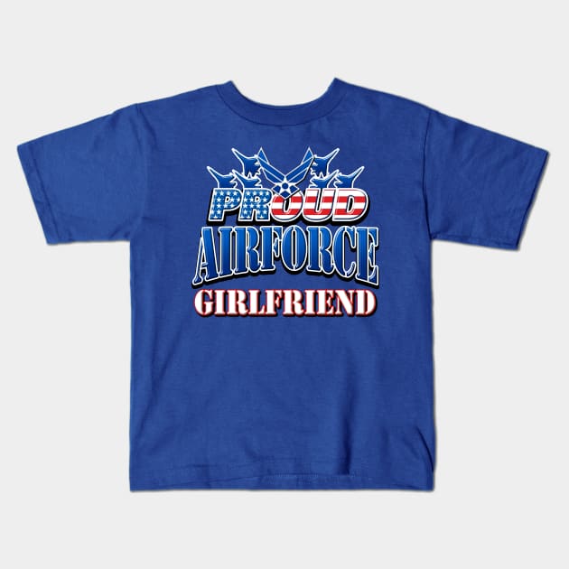 Proud Air Force Girlfriend USA Military Patriotic Gift Kids T-Shirt by Just Another Shirt